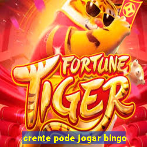 crente pode jogar bingo